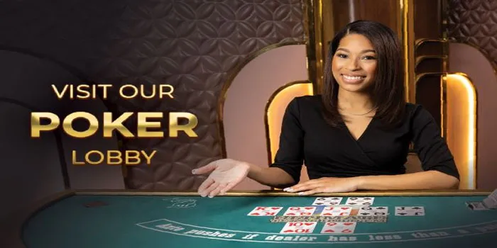 Poker Lobby - Bermain Kartu Yang Seru Dan Meneggangkan