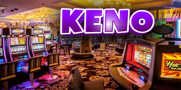 Casino Keno Menangkan Hadiah Besar dan Pengalaman yang Tak Terlupakan