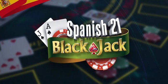 Spanish 21, Variasi Blackjack Menarik Dengan Kemenangan Besar