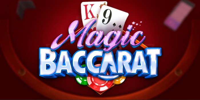 Magic Baccarat - Kesenangan & Keberuntungan dalam Setiap Taruhan