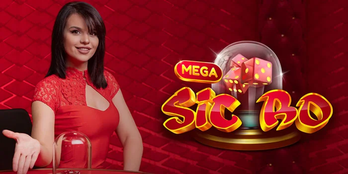 Mega Sic bo – Menggali Keasyikan Permainan Live Casino Terbaru