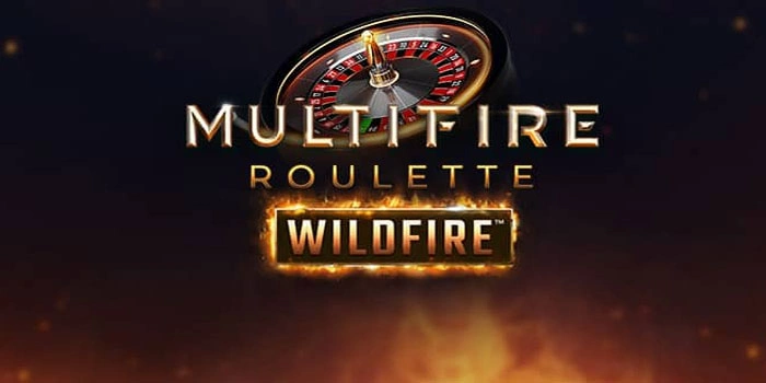 Tips Dan Trik Terbukti Untuk Jackpot Multifire Roulette Wildfire